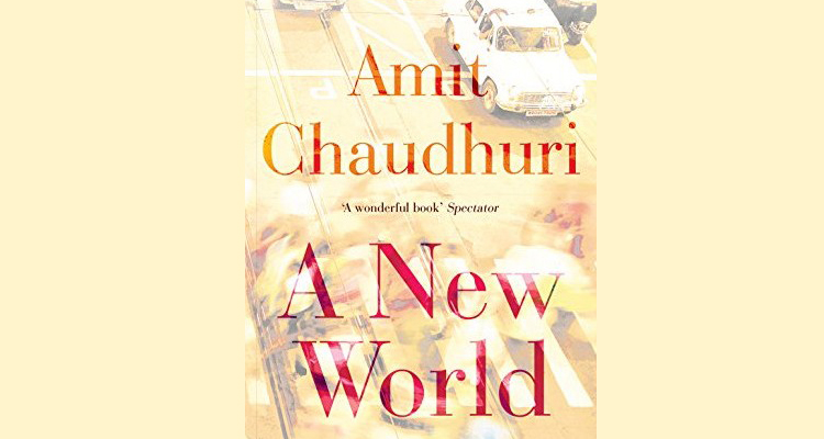 A New World by Amit Chaudhury