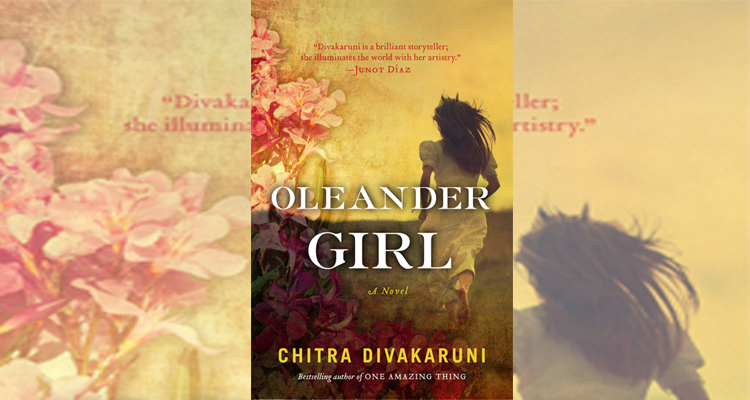 The Oleander Girl by Chitra Banerjee Divakurni