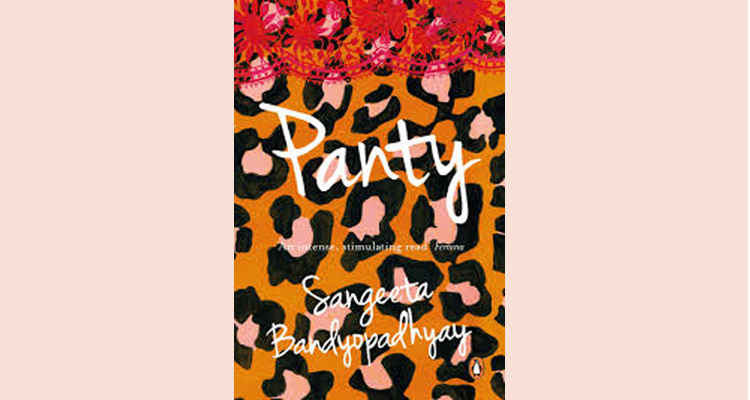 Panty by Sangeeta Bandhopadhyay Translated by Arunava Sinha