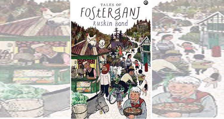 Tales of Fosterganj by Ruskin Bond